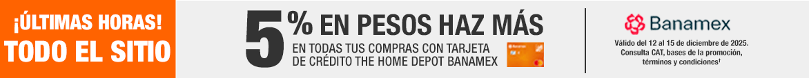 Todo el sitio - 5% en pesos haz más en todas tus compras con tarjetas de crédito the home depot banamex