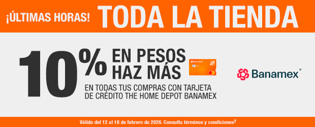 ¡Últimas horas! - Todo la tienda 10% en pesos haz más en todas tus compras con tarjeta de crédito the home depot banamex