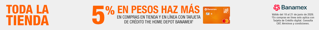 Toda la tienda 5% en pesos haz más en compras en tienda y en línea con tarjeta de crédito the home depot banamex