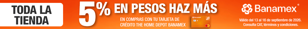 Toda la tienda 5% en pesos haz más en compras con tu tarjeta de crédito the home depot banamex