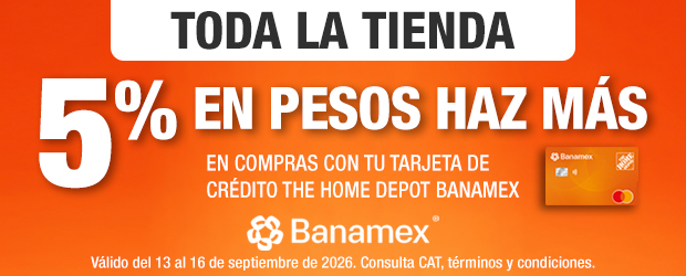 Toda la tienda 5% en pesos haz más en compras con tu tarjeta de crédito the home depot banamex