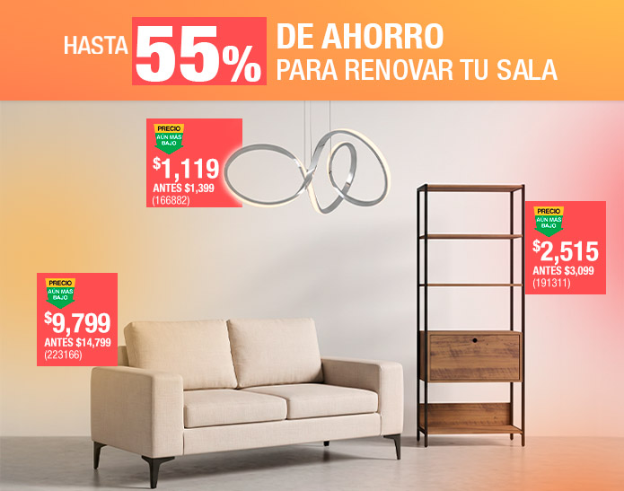 ¡Hasta 55% de ahorro para renovar tu sala!