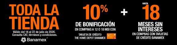 Toda la tienda 10% de bonificación en compras a 12 o 18 MSI con tarjeta de crédito THD Banamex + Hasta 18 meses sin intereses en compras con tarjetas de crédito Banamex