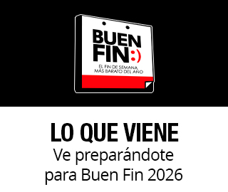 Lo que viene - Ve preparándote para Buen Fin