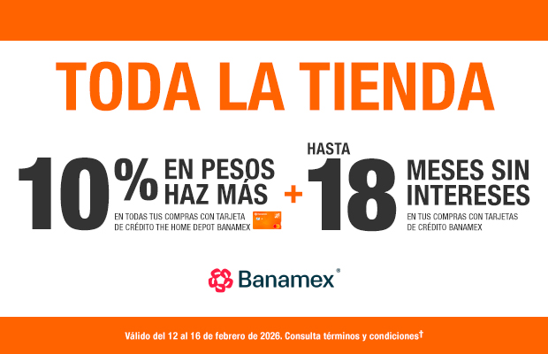 10% en Pesos Haz Más en compras a un solo pago o MSI con Tarjeta de Crédito The Home Depot Banamex