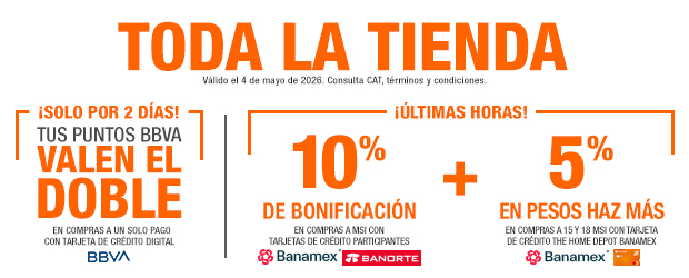 ¡Solo por 2 días! Tus puntos BBVA valen el doble (en compras a un solo pago con tarjeta de crédito digital BBVA), además disfruta las últimas horas de 10% de bonificación en compras a MSI con tarjetas de crédito participantes (Banamex y Banorte) + 5% EN PESOS HAZ MÁS EN COMPRAS A 15 Y 18 MSI CON TARJETA DE CRÉDITO THE HOME DEPOT BANAMEX