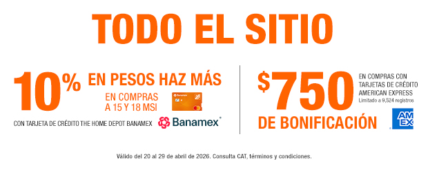 10% EN PESOS HAZ MÁS EN COMPRAS A 15 Y 18 MSI CON TARJETA DE CRÉDITO THE HOME DEPOT BANAMEX - $750 de bonificación en compras con tarjetas de crédito American Express. Limitado a 9,524 registros.