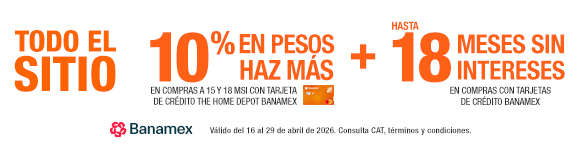 10% EN PESOS HAZ MÁS EN COMPRAS A 15 Y 18 MSI CON TARJETA DE CRÉDITO THE HOME DEPOT BANAMEX