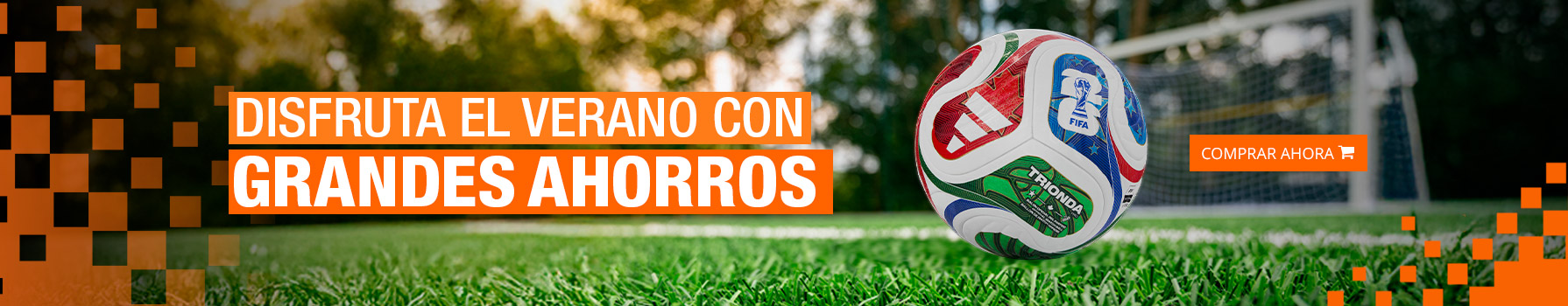 Disfruta el Verano con grandes ahorros