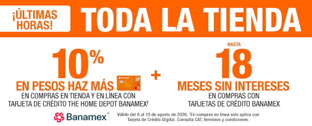 ¡Últimas horas! Toda la tienda 10% de bonificación en pesos haz más en compras en tienda y en línea con tarjetas de crédito THD Banamex + Hasta 18 meses sin intereses en compras con tarjetas de crédito Banamex