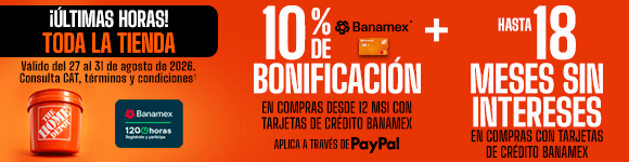 ¡Últimas horas! En toda la tienda, 10% de bonificación en compras desde 12 meses sin intereses con tarjetas de crédito Banamex. Aplica también pagando a través de Paypal. Además hasta 18 meses sin intereses en compras con tarjetas de crédito Banamex. Válido del 27 al 31 de agosto de 2026. Consulta CAT, términos y condiciones. 