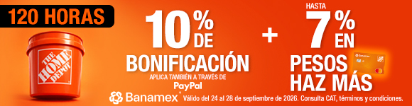 120 horas Banamex: En compras a partir de 12 MSI, 10% de bonificación con Tarjetas de Crédito  Banamex + hasta 7% en pesos haz más con Tarjetas de Crédito The Home Depot Banamex. Bonificación aplica también a través de Paypal.Válido del 24 al 28 de septiembre de 2026. Consulta CAT, términos y condiciones.