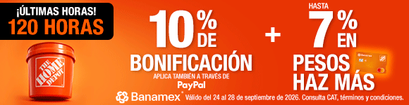 ¡Últimas horas! 120 horas Banamex: En compras a partir de 12 MSI, 10% de bonificación con Tarjetas de Crédito  Banamex + hasta 7% en pesos haz más con Tarjetas de Crédito The Home Depot Banamex. Bonificación aplica también a través de Paypal.Válido del 24 al 28 de septiembre de 2026. Consulta CAT, términos y condiciones.