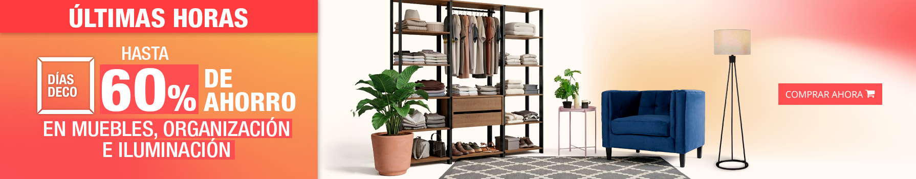 ¡Últimas horas! Días Deco - Hasta 60% de ahorro en muebles, organización e iluminación